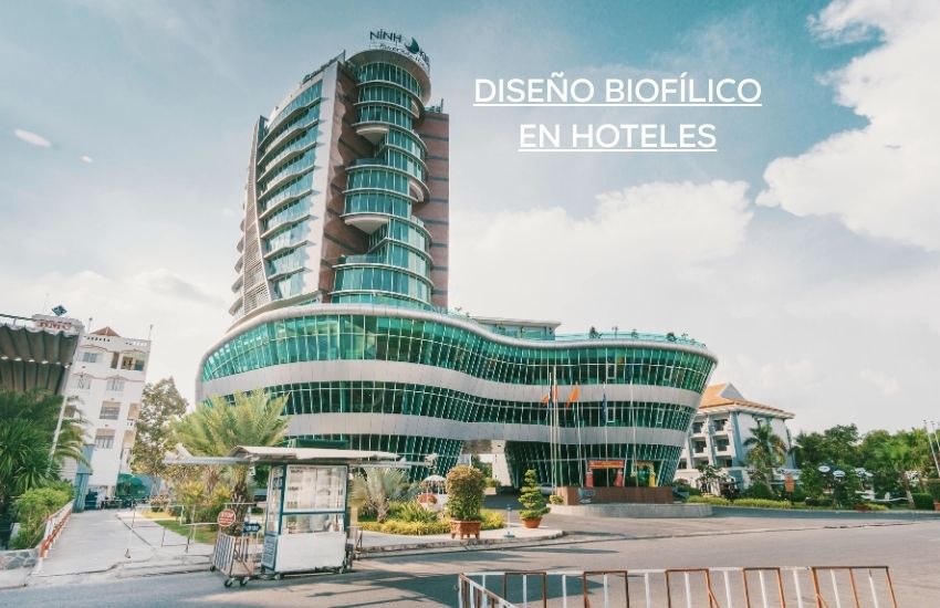 Diseño Biofílico en Hoteles